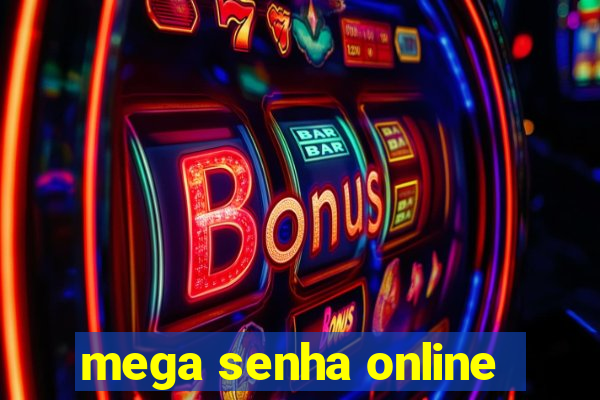 mega senha online