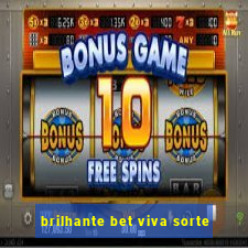 brilhante bet viva sorte