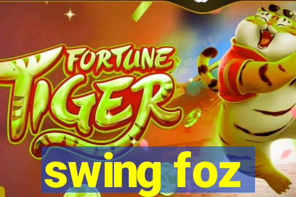 swing foz