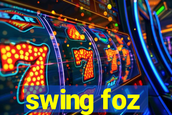 swing foz