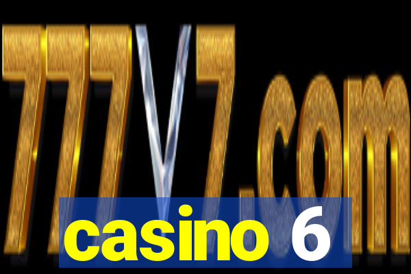 casino 6