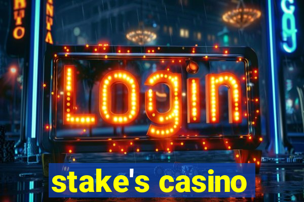 stake's casino