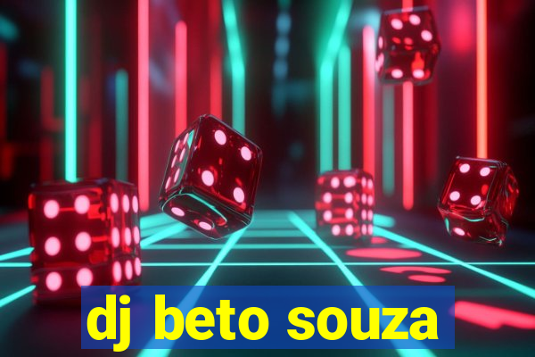 dj beto souza