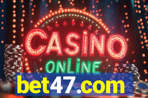 bet47.com