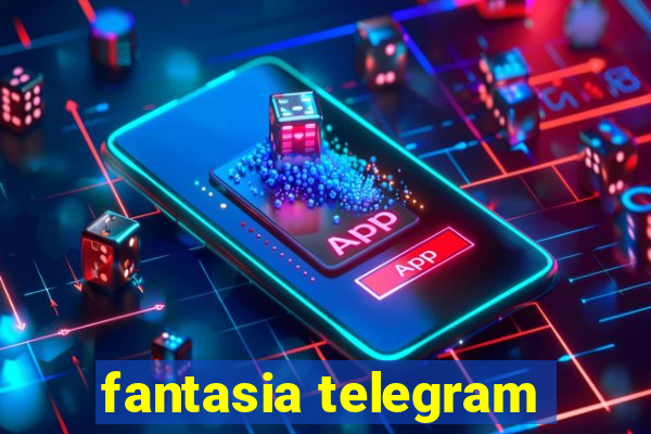 fantasia telegram