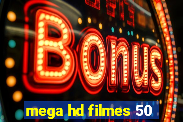 mega hd filmes 50