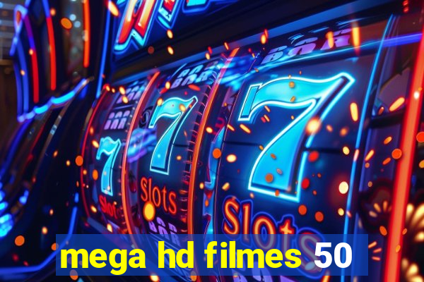 mega hd filmes 50