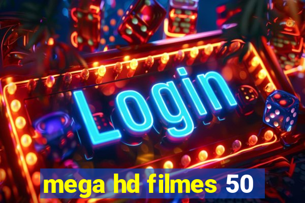 mega hd filmes 50