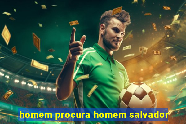 homem procura homem salvador