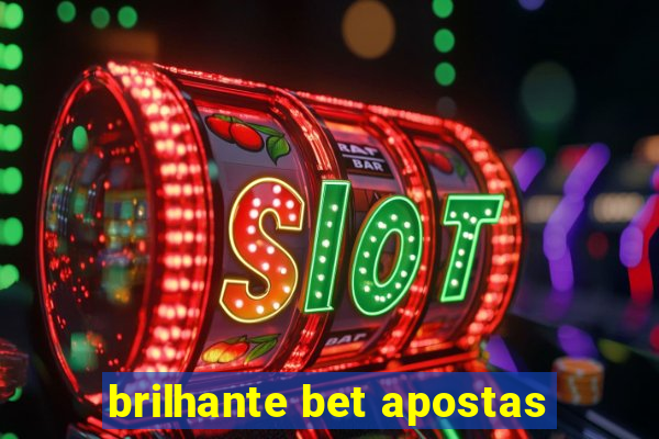 brilhante bet apostas