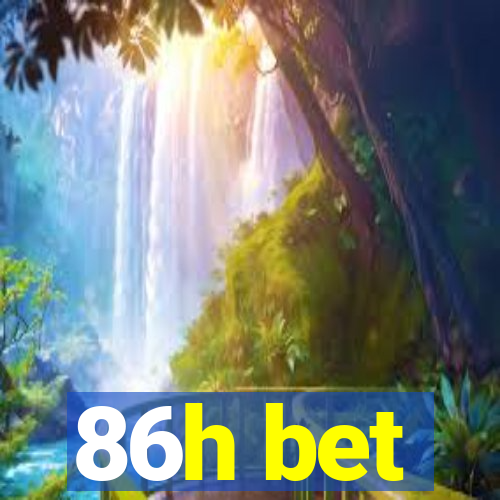 86h bet