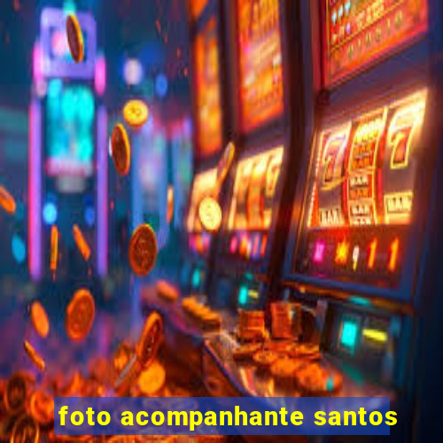 foto acompanhante santos