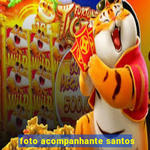 foto acompanhante santos