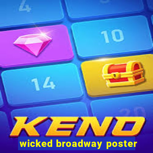 wicked broadway poster