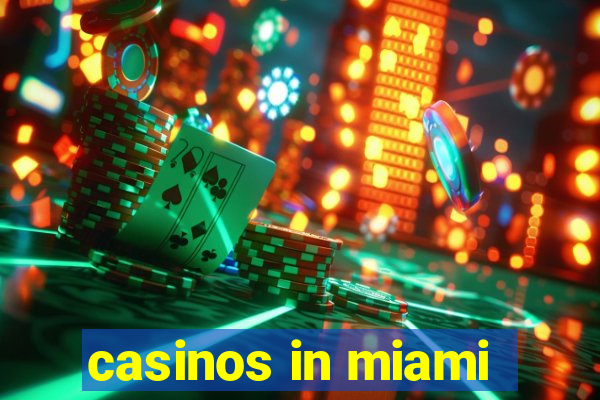 casinos in miami