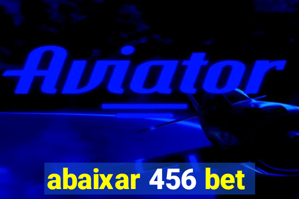 abaixar 456 bet