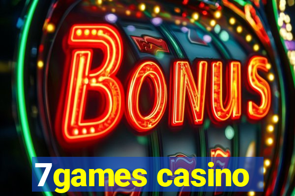 7games casino