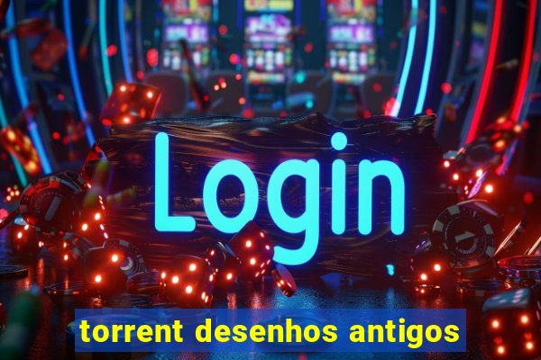 torrent desenhos antigos