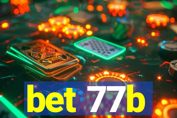 bet 77b