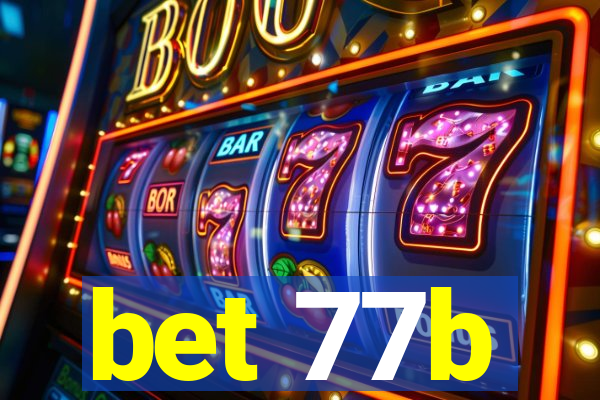 bet 77b