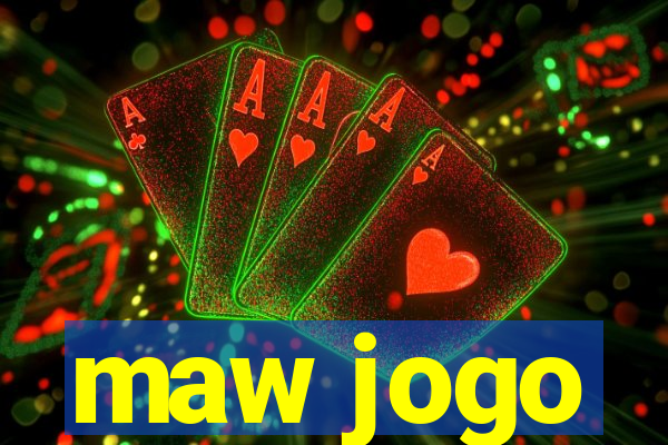 maw jogo