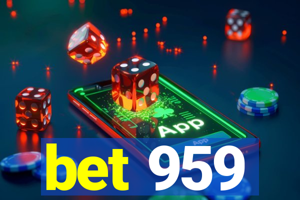 bet 959