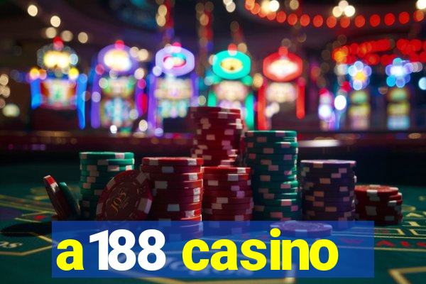 a188 casino