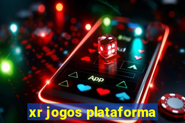 xr jogos plataforma