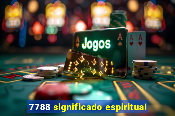 7788 significado espiritual