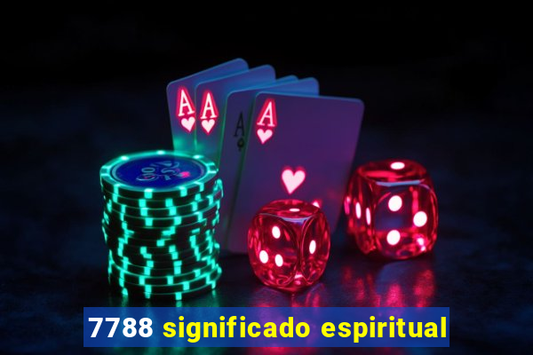 7788 significado espiritual