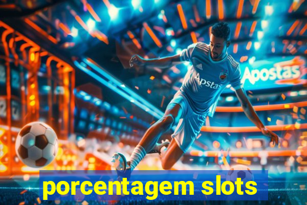 porcentagem slots