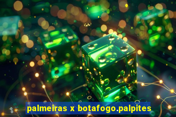 palmeiras x botafogo.palpites