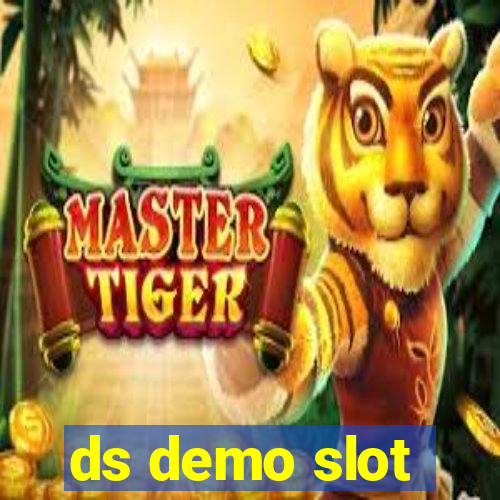 ds demo slot