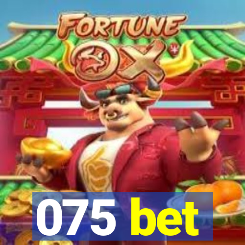 075 bet