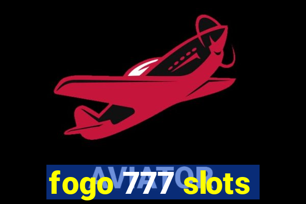 fogo 777 slots