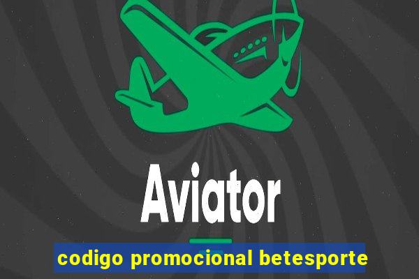 codigo promocional betesporte