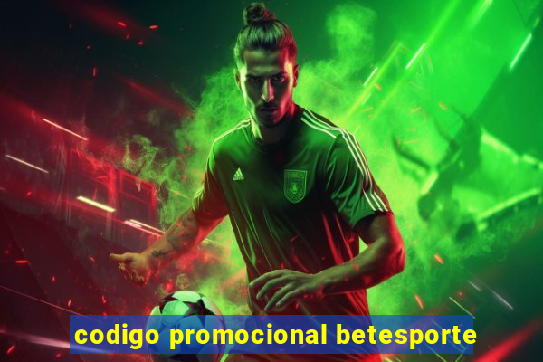 codigo promocional betesporte