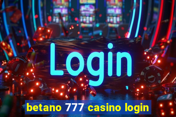 betano 777 casino login