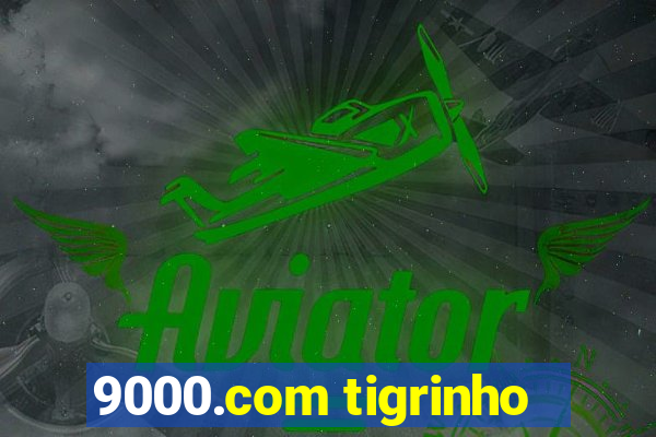 9000.com tigrinho