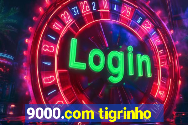 9000.com tigrinho