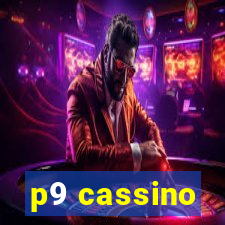 p9 cassino