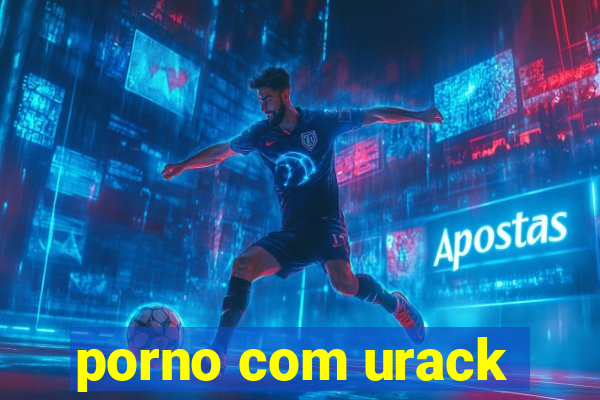 porno com urack