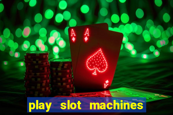 play slot machines online for real money