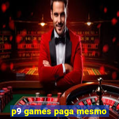 p9 games paga mesmo