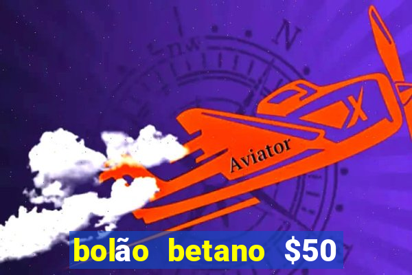 bolão betano $50 mil libertadores