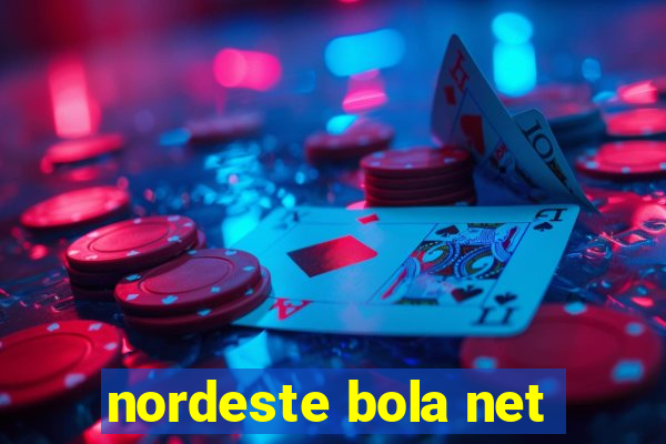 nordeste bola net