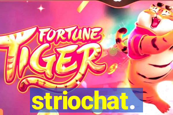 striochat.