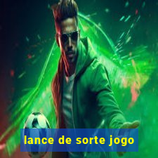 lance de sorte jogo