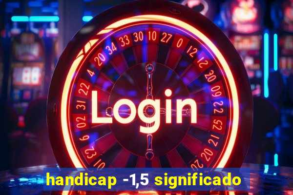 handicap -1,5 significado