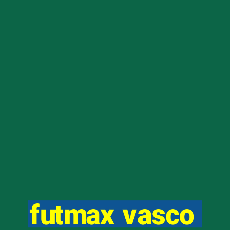 futmax vasco